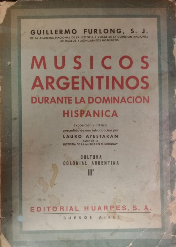 Músicos Argentinos durante la dominación hispánica: Cultura Colonial Argentina II