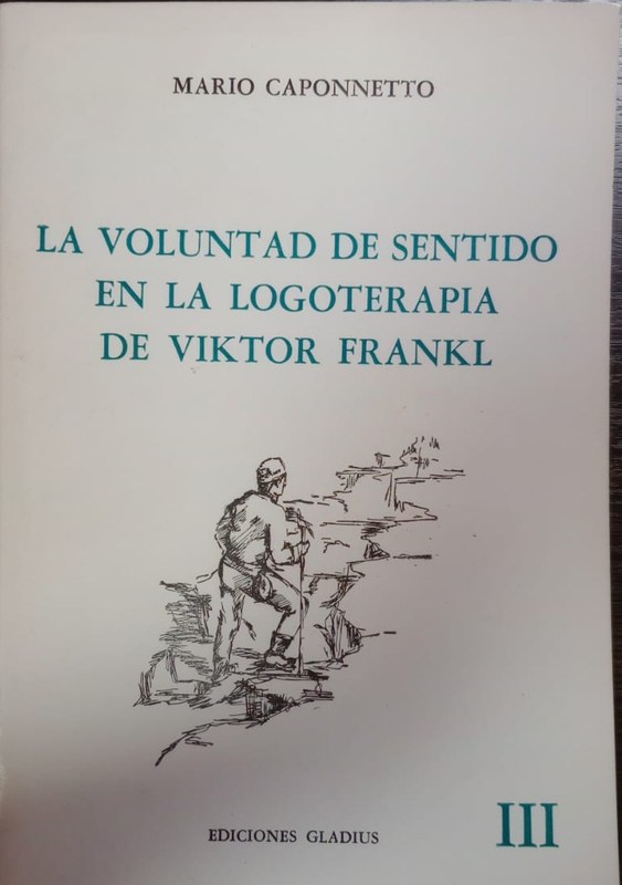 LA voluntad de sentido en la logoterapia de Víktor Frankl