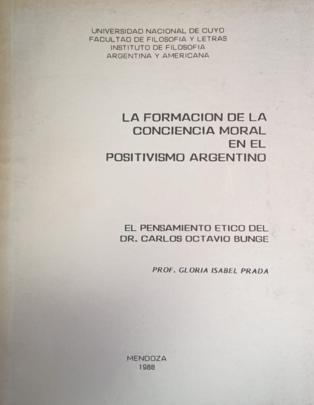 La formación de la Conciencia Moral en el Positivismo Argentino: El pensamiento ético del Dr. Carlos Octavio Bunge