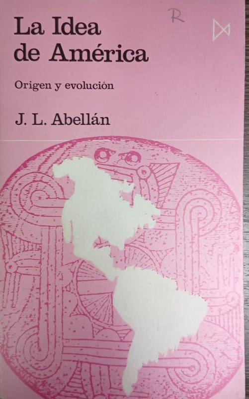La Idea de América: Origen y evolución