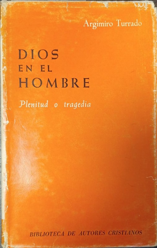 Dios en el Hombre: Plenitud o tragedia