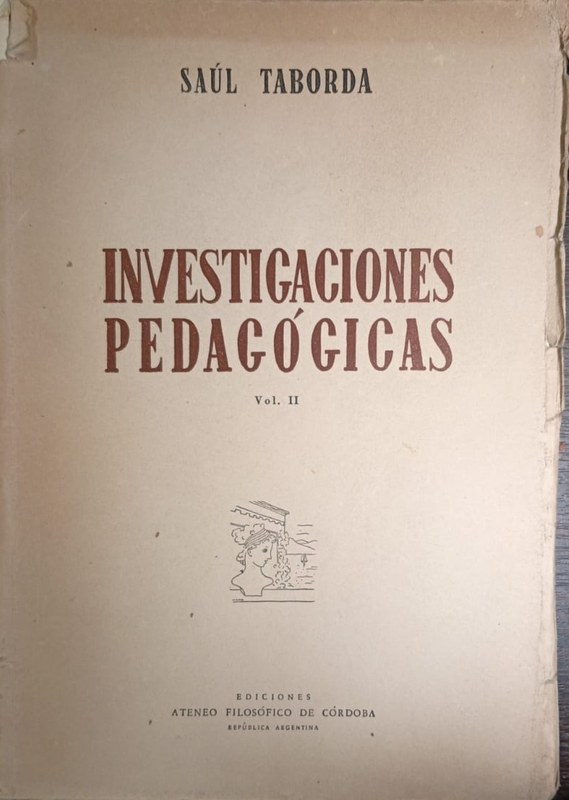Investigaciones Pedagógicas: Volumen Segundo (Tomos III y IV)