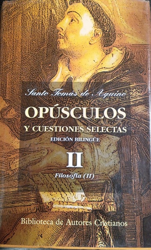 Opúsculos y cuestiones selectas II: Edición Bilingüe