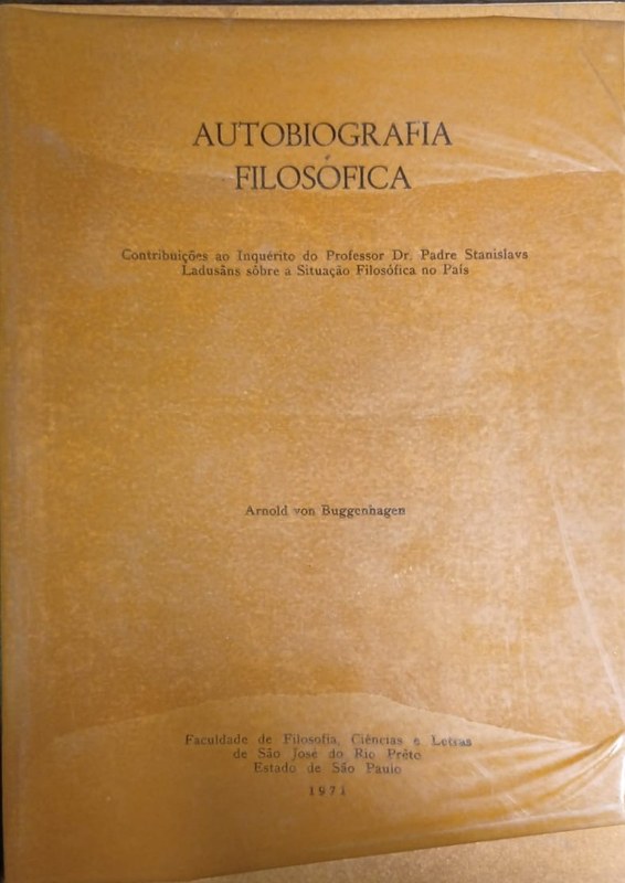 Autobiografia Filosófica: Contribuiéôes ao Inquérito do Professor Dr Padre Stanislavs Ladusâns sóbre a Situaéâo Filosófica no País