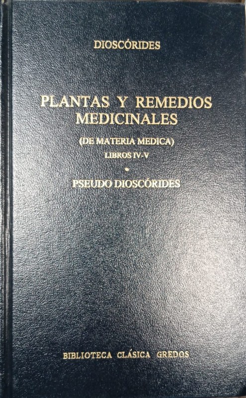 Plantas y remedios medicinales (De materia médica): Libros IV-V