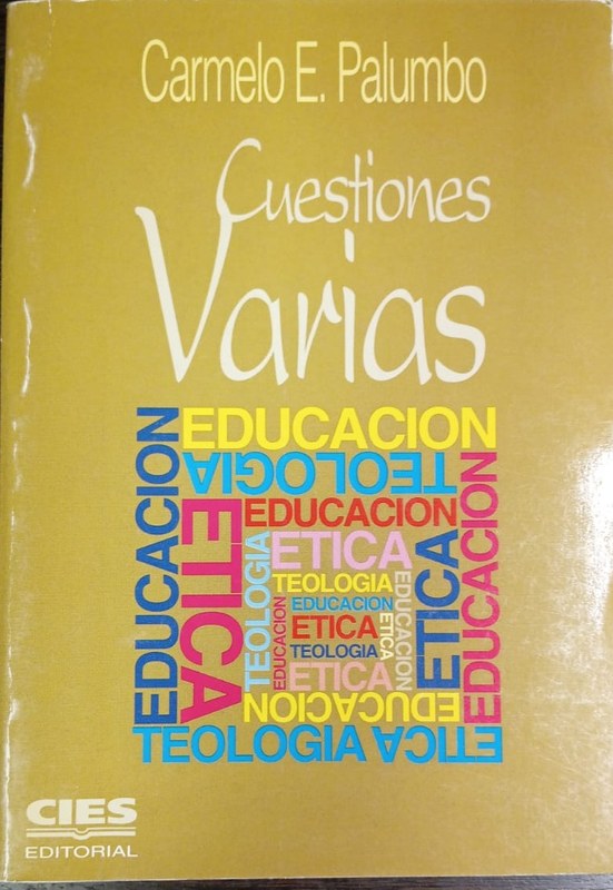 Cuestiones Varias: Etica - Educación - Teología
