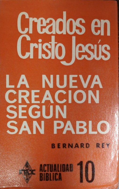 Creado en Cristo Jesús: La Nueva Creación según San Pablo