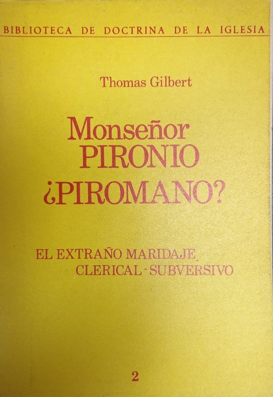 Moseñor Pironio ¿Pirómano?: El extraño maridaje clerical-subversivo