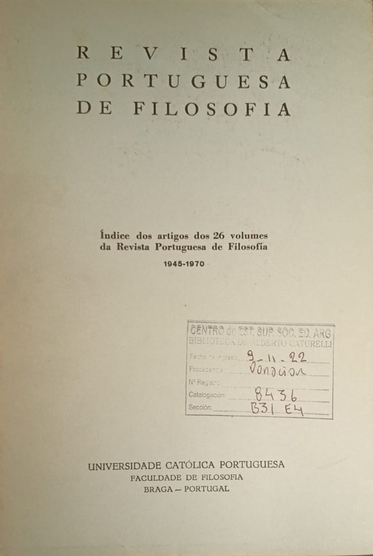Revista portuguesa de Filosofía: ïndice dos artigos dos 26 volumes da RPF 1945-1970