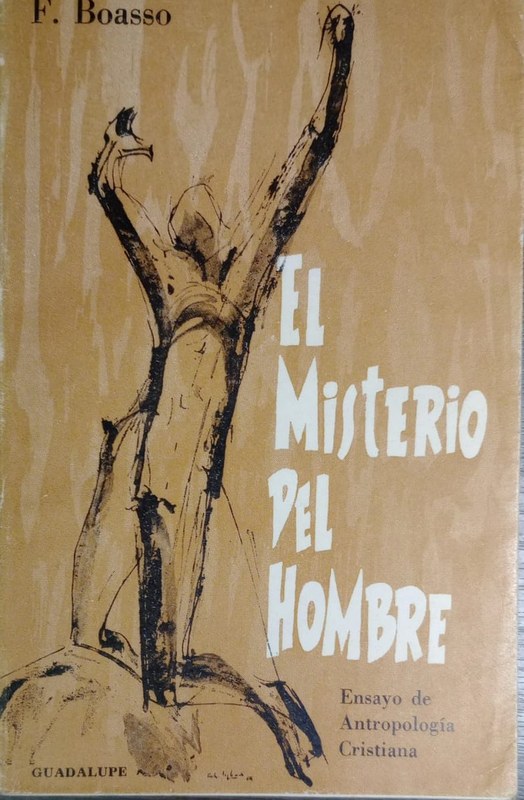 El Misterio del Hombre: Ensayo de Antropología Cristiana