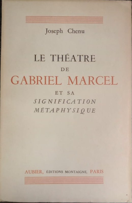 Le Théatre de Gabriel Marcel: Et sa signification métaphysique