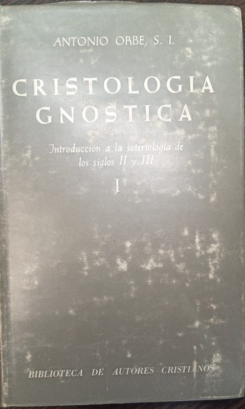 Cristología gnóstica: Parte I. Introducción a la soteriología de los siglos II y III