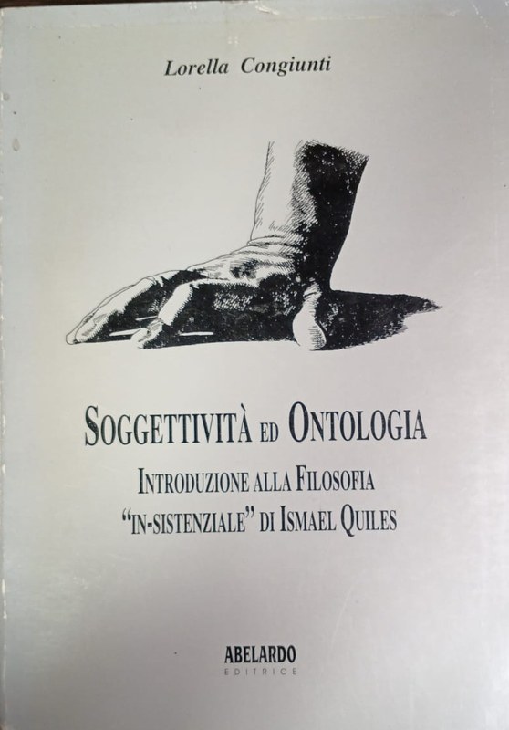 Soggettività ed Ontologia: Introduzione alla Filosofia "In-Sistenziale" de Ismael Quiles
