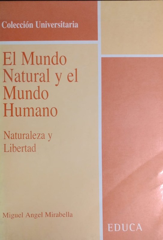 El Mundo Natural y el Mundo Humano: Naturaleza y Libertad