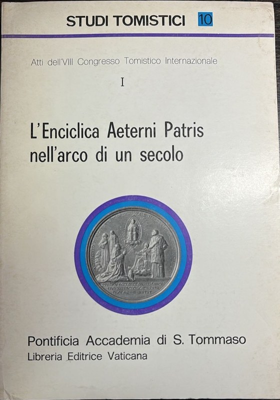 L`Enciclica Aeterni Patris nell`arco di un secolo: Studio Tomistici 10