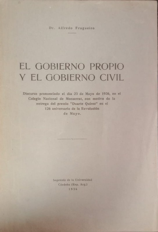 El gobierno propio y el gobierno civil: Discurso pronunciado el día 23 de mayo de 1936 en el Colegio Nacional de Monserrat