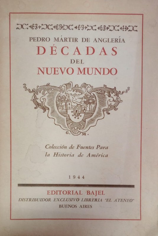 Décadas del Nuevo Mundo: Coleccion de Fuentes para la Historia de América
