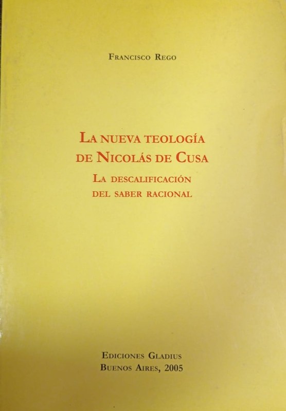La nueva teología de Nicolás de Cusa: La descalificación del saber racional