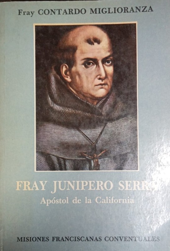 Fray Junipero Serra: Apóstol de la California