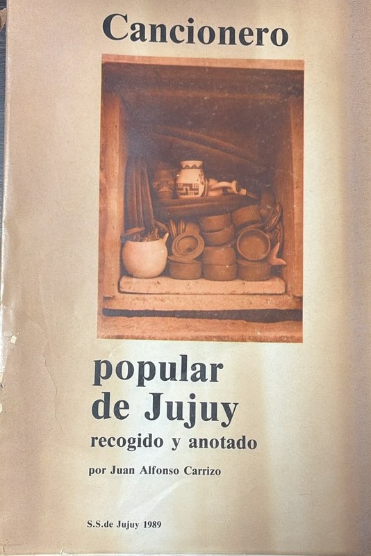 Cancionero popular de Jujuy: Recogido y anotado por Juan Alfonso Carrizo