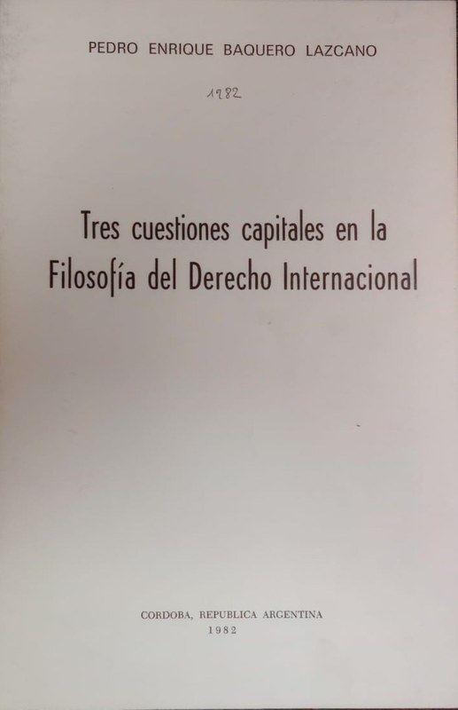 Tres cuestiones capitales en la Filosofía del Derecho Internacional