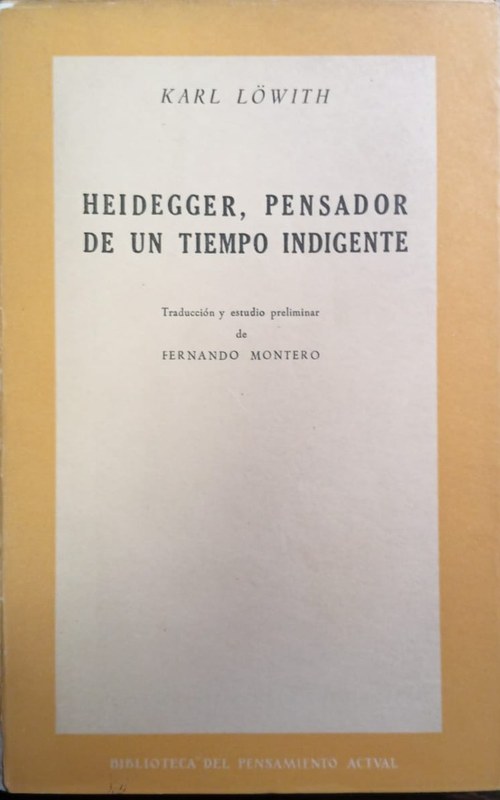 Heidegger, pensador de un tiempo indigente