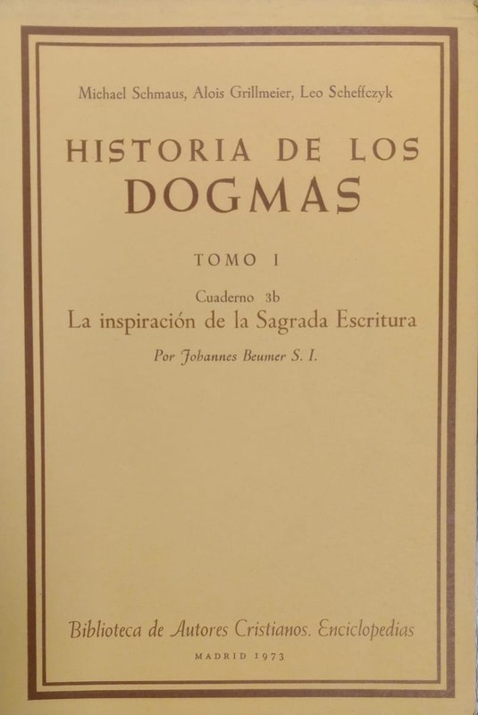 Historia de los Dogmas Tomo 1 cuaderno 3: La inspiracion de la Sagrada Escritura
