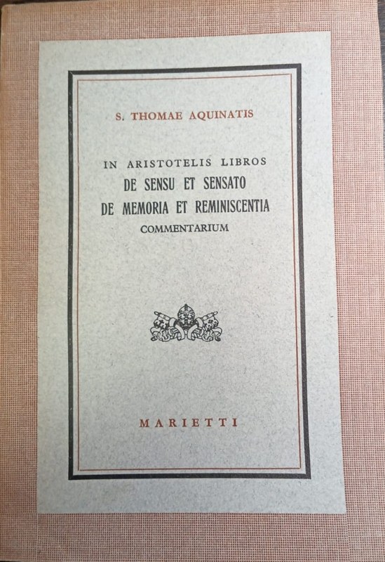 In Aristotelis Libros De Sensu et Sensato de Memoria et Reminiscentia: Commentarium