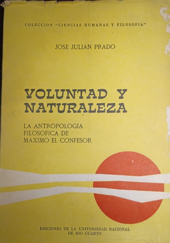Voluntad y Naturaleza: La Abtropología filosófica de M´ximo el Confesor