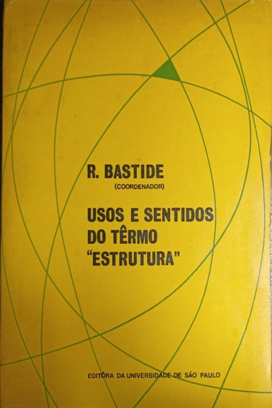 Usos e sentidos do têrmo "Estrutura"