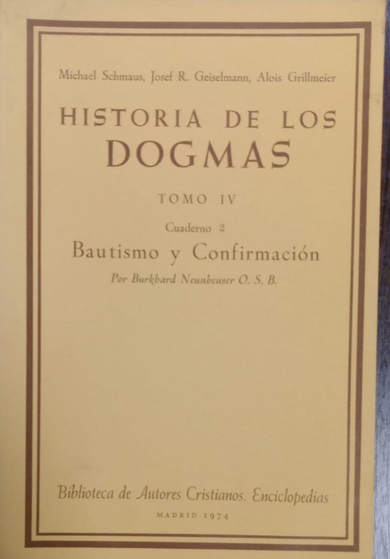 Historia de los Dogmas, Tomo IV, cuaderno 2: Bautismo y Confirmación