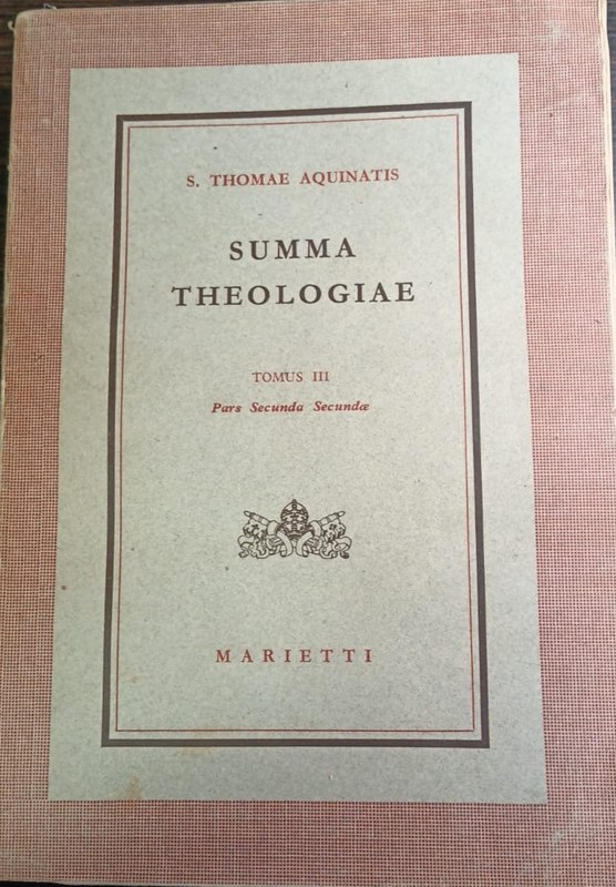 Summa Theologiae: Tomus III Pars Secunda Secundoe
