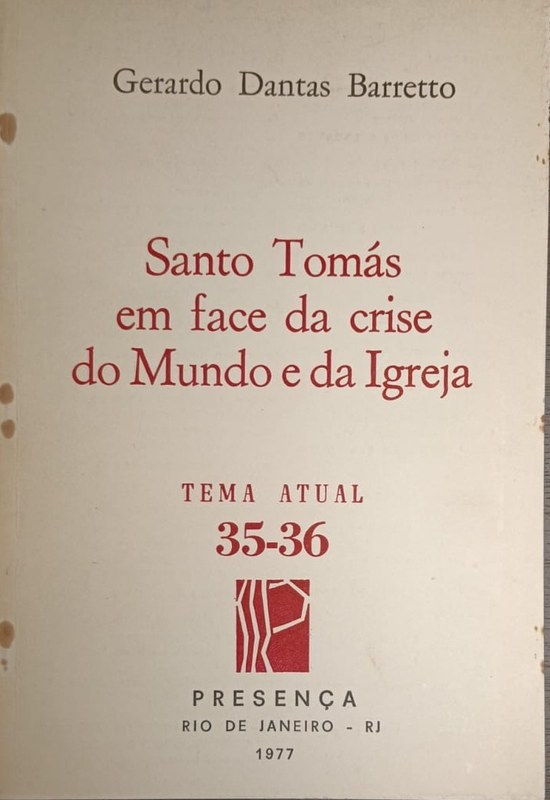 Santo Tomás em face da crise do Mundo e da Igreja: Tema Atual 35-36