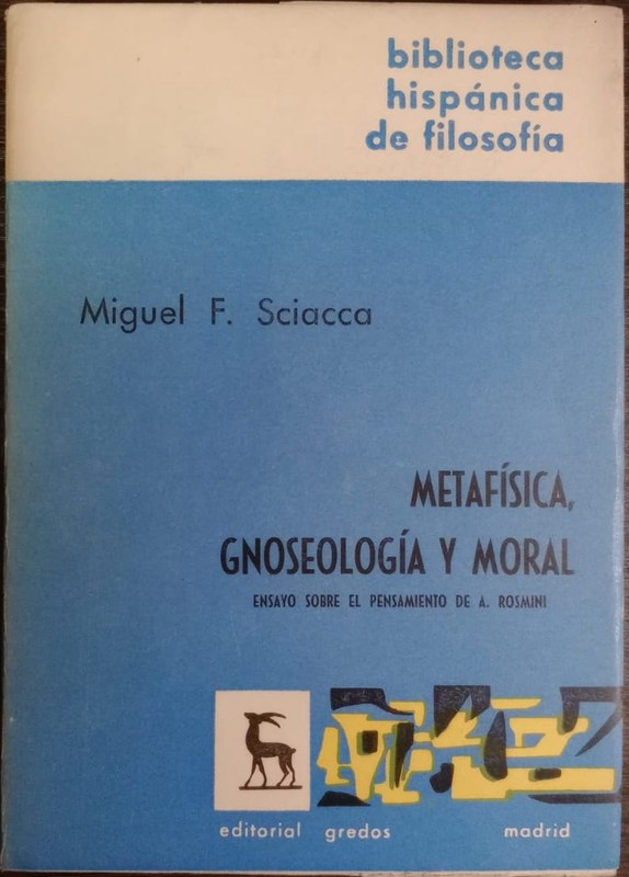 Metafísica, gnoseología y moral: Ensayo sobre el pensamiento de A. Rosmini