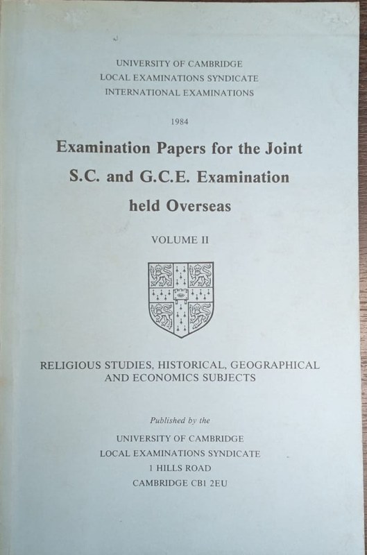 Examinatio Papers for the Joint S.C. and G.C.E. Examination held Overseas: Volume II