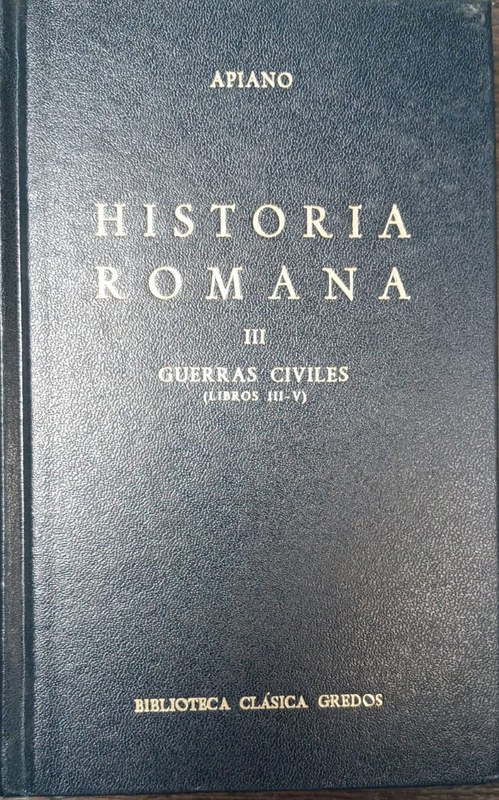 Historia Romana: Libro III Guerras Civiles (Libros III-V)