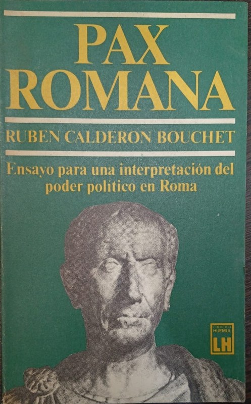 Pax Romana: Ensayo para una interpretación del poder político en Roma