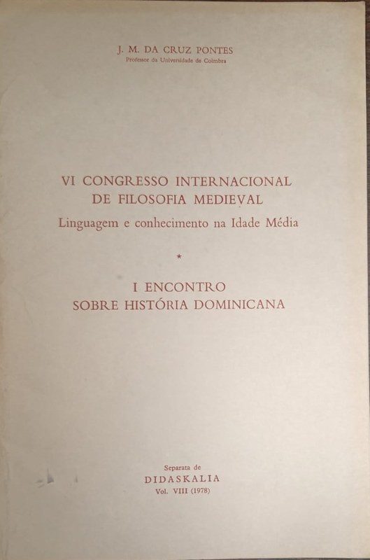 VI Congreso Internacional de Filosofía Medieval: Linguagem e conhecimento na Idade Média / I Encontro sobre História Dominicana