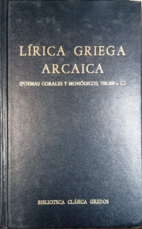 Lírica griega arcaica: (Poemas corales y monódicos, 700-300 a.C)