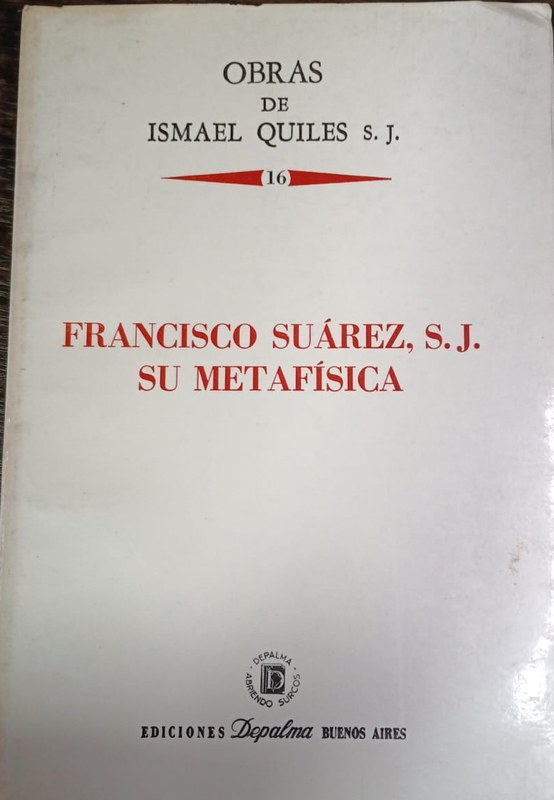 16- Francisco Suárez, S.J. Su metafísica.