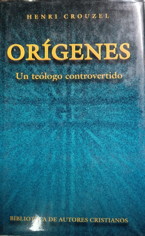 Orígenes: Un teólogo controvertido