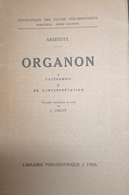 Organon: Tome I Catégiries. II De l´interpretation
