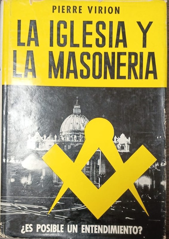 La Iglesia y la Masonería: ¿Es posible un entendimiento?