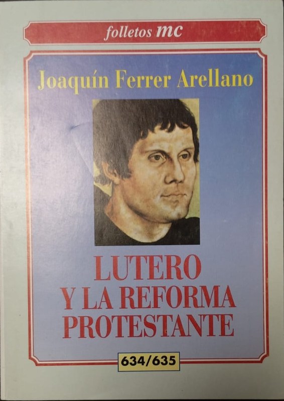 Lutero y la Reforma Protestante: 634/635