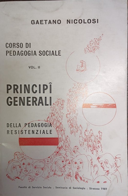 Principi Generali della Pedagogia Resistenziale: Corso di Pedagogia Sociale Vol. II