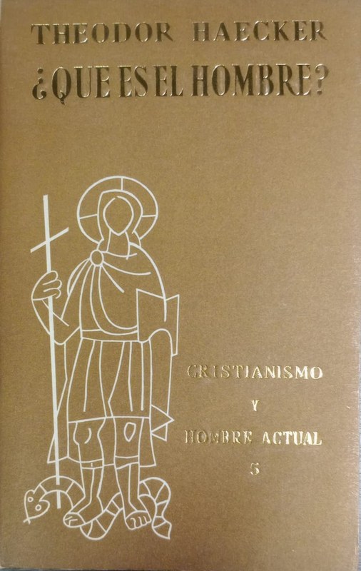 ¿Qué es el Hombre?: Cristianismo y Hombre Actual 5