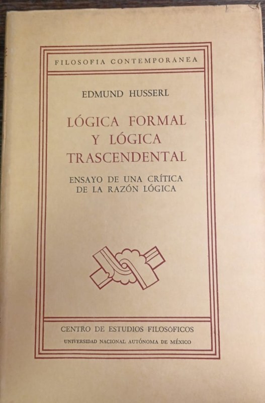 Lógica forman y lógica trascendental: -Ensayo de una crítica de la razón lógica-