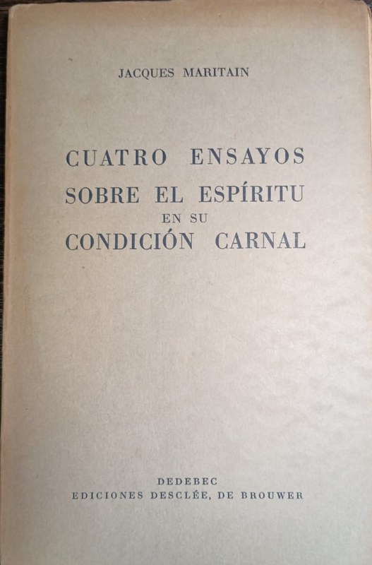 Cuatro ensayos sobre el espíritu en su condición carnal