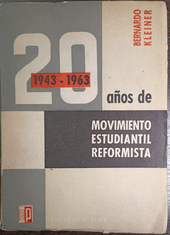 20 años de movimiento estudiantil reformista: 1943-1963