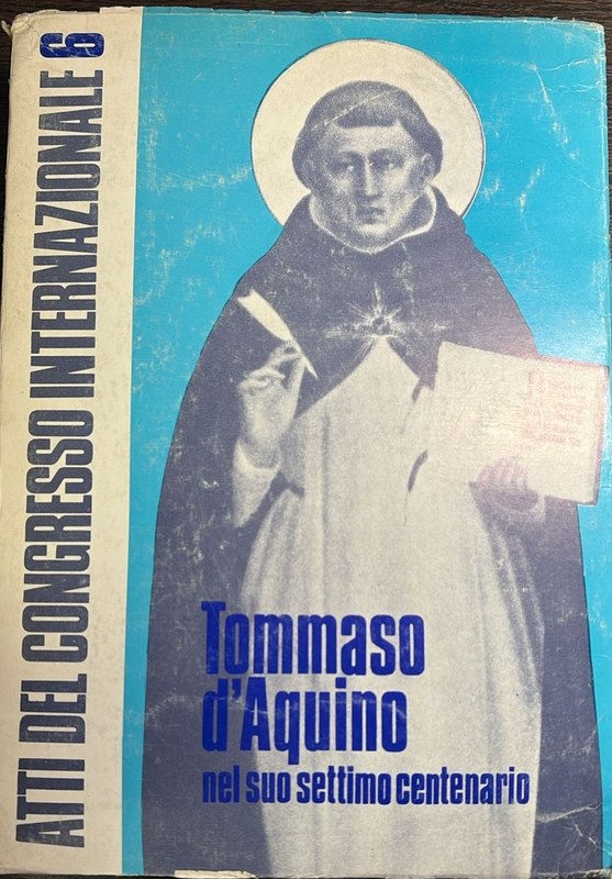 Atti del Congresso Internazionale 6: Tommaso D`Aquino nel suo settimo centenario